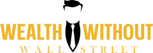 Wealth Without Wall Street